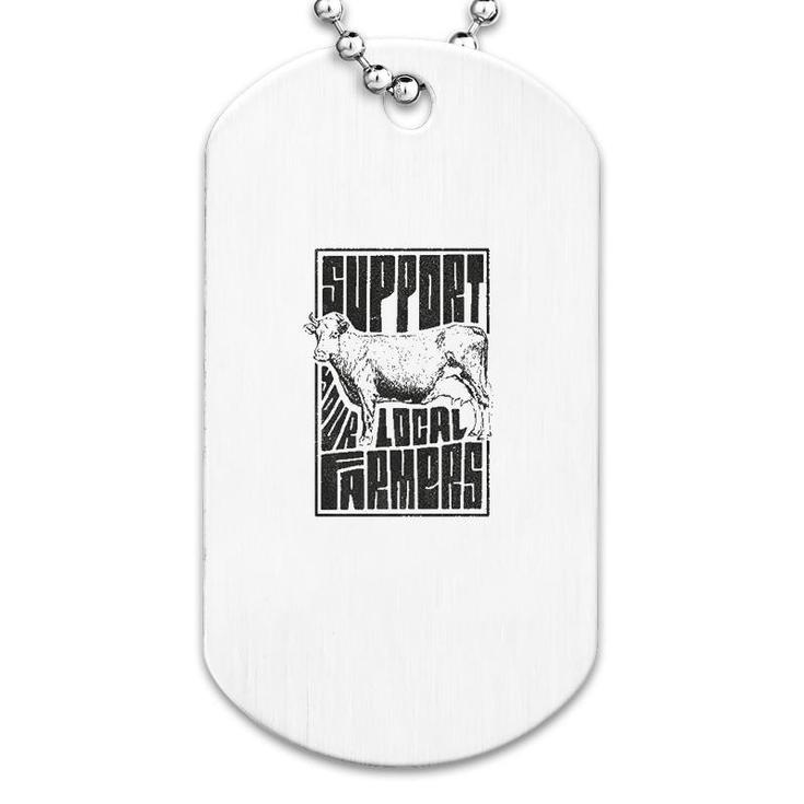 Support Your Local Farmers Proud Farming Dog Tag