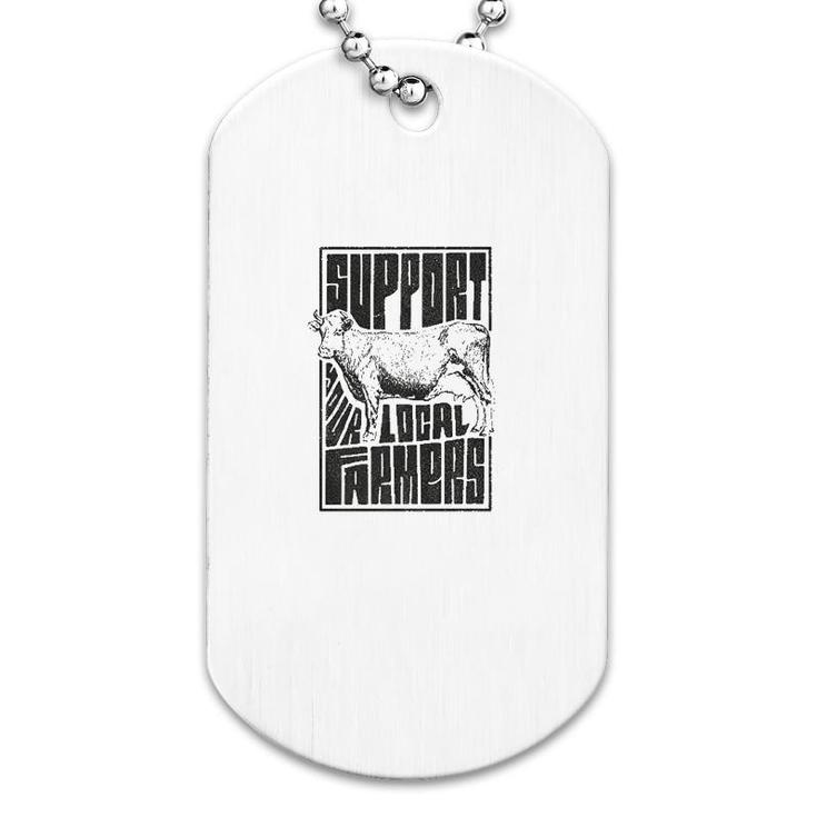 Support Your Local Farmersproud Farming Dog Tag