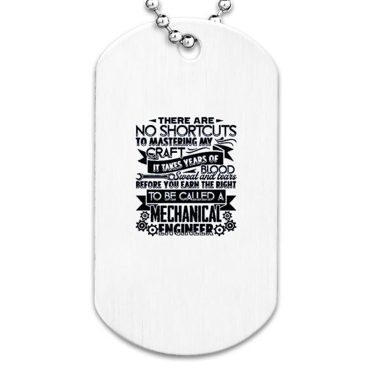 To Be Called A Mechanical Engineer Dog Tag