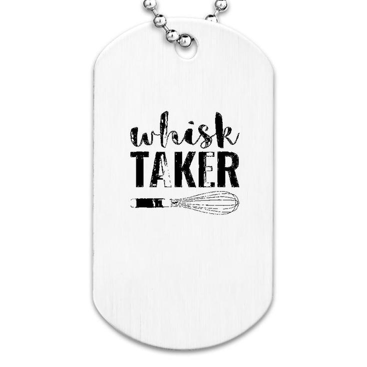 Whisk Taker Dog Tag