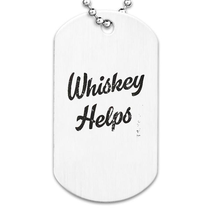 Whiskey Helps Dog Tag