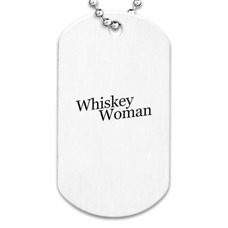 Whiskey Woman Dog Tag