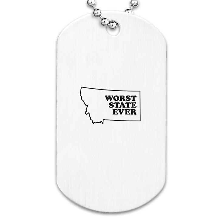 Worst State Ever Dog Tag
