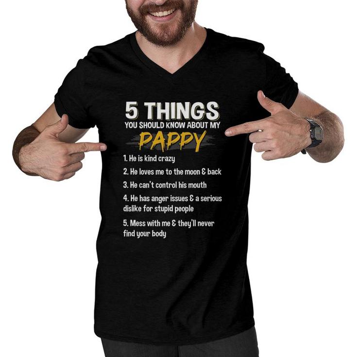 5 Things You Should Know About My Pappy Father's Day Funny Men V-Neck Tshirt