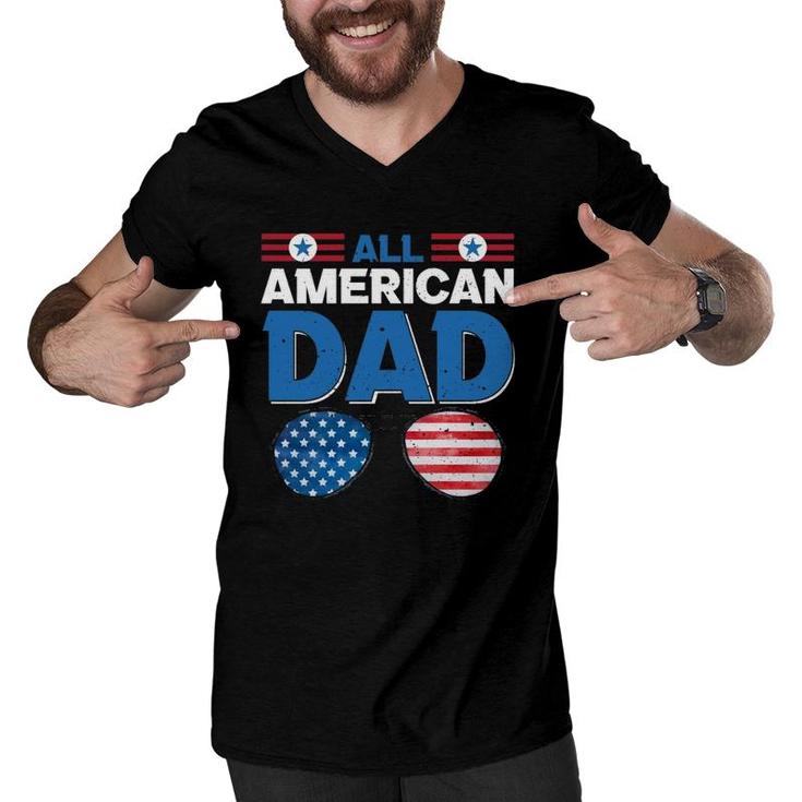 All American Dad 4Th Of July Usa American Flag Sunglasses Dad Daddy Father's Day Men V-Neck Tshirt
