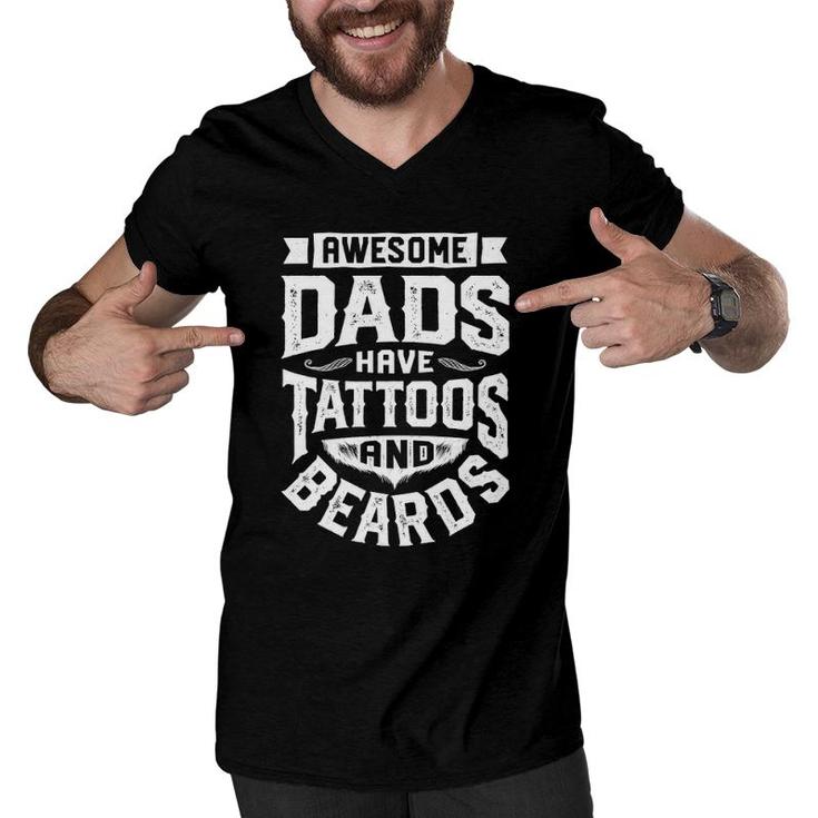 Awesome Dads Have Tattoos And Beards Funny Father's Day Gift Men V-Neck Tshirt