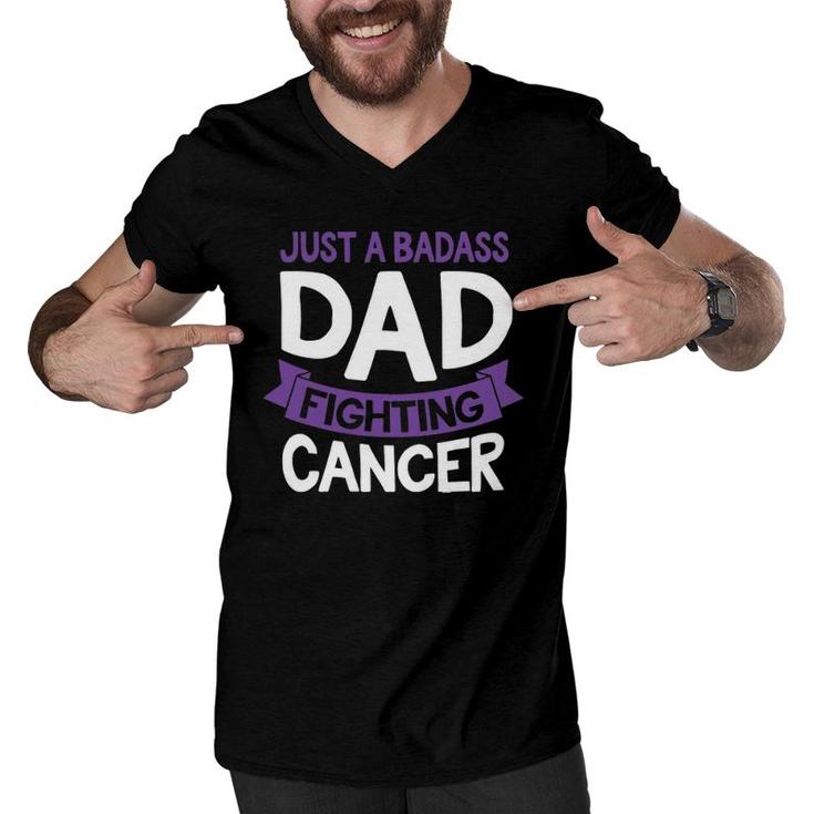 Badass Dad Fighting Cancer Fighter Quote Funny Gift Idea Men V-Neck Tshirt