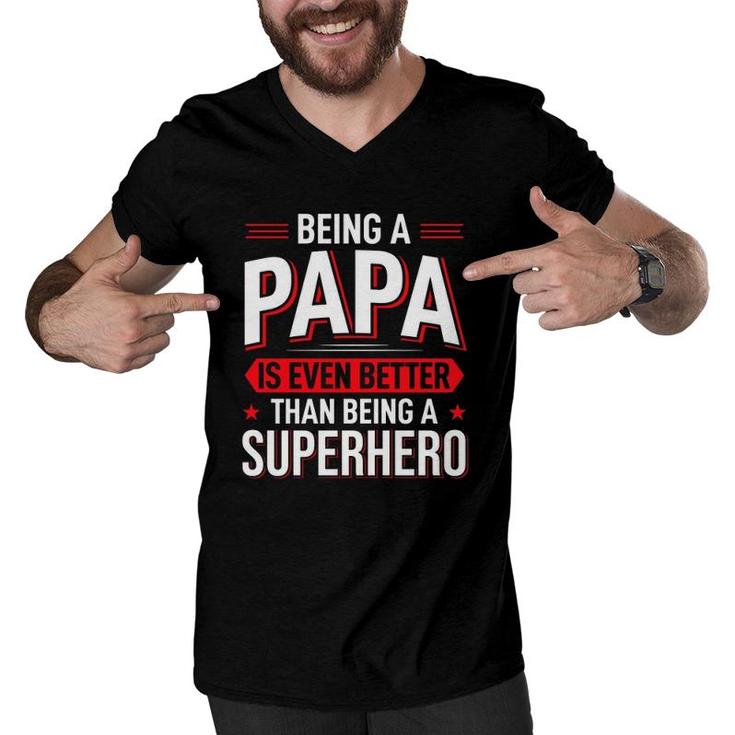 Being A Papa Is Even Better Than Being A Superhero Father's Day Gift Men V-Neck Tshirt