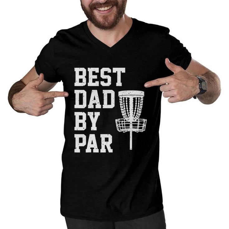 Best Dad By Par Funny Disc Golf Gift Men V-Neck Tshirt