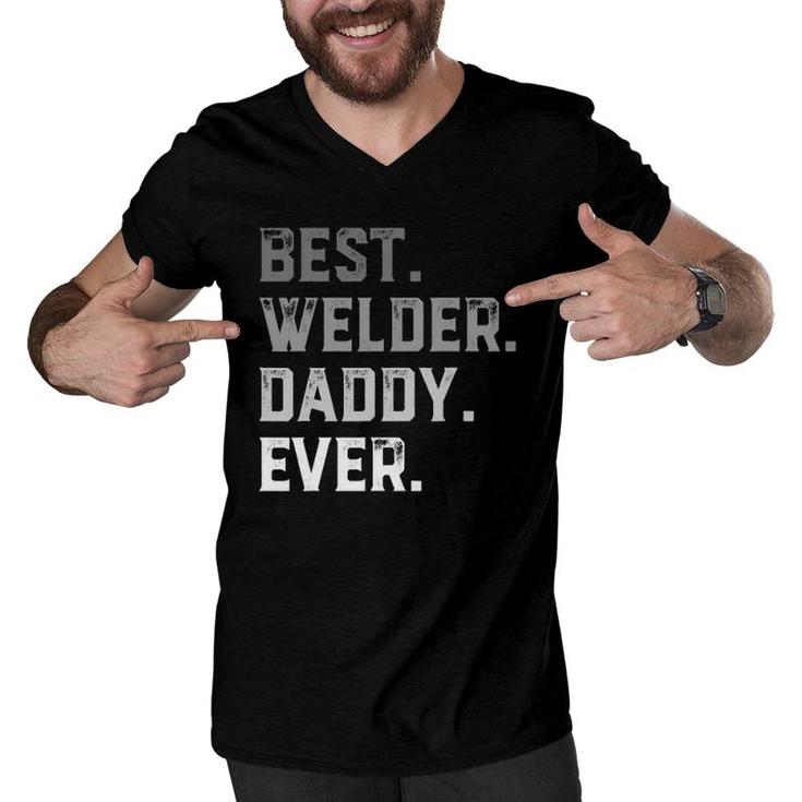 Best Welder Daddy Ever For Men Fathers Day Men V-Neck Tshirt