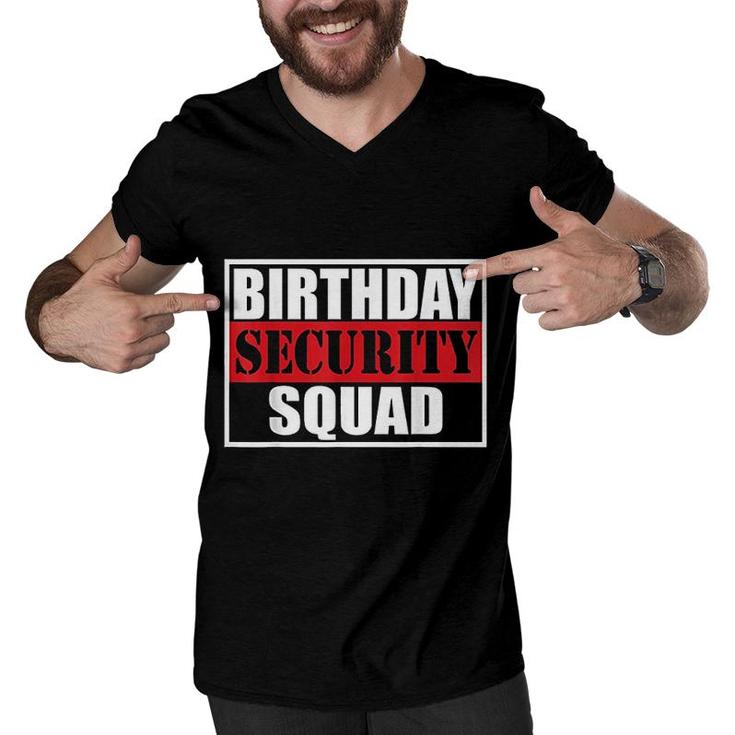 Birthday Security Squad Best Ever  Men V-Neck Tshirt