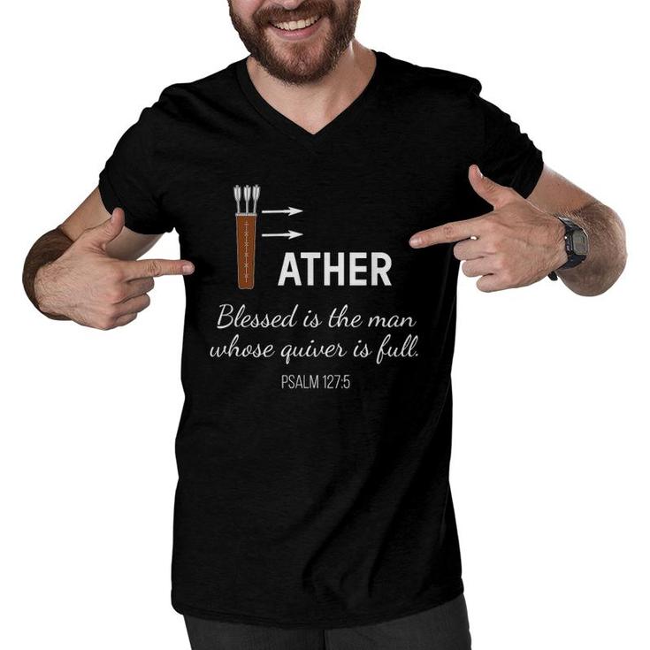 Blessed Man Dad Whose Quiver Is Full Father's Day Men V-Neck Tshirt