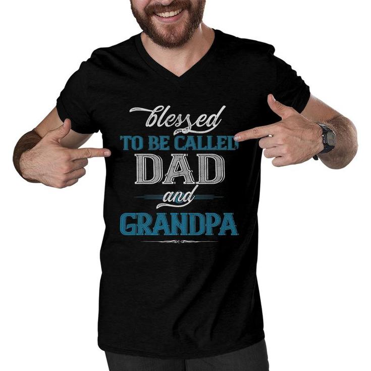 Blessed To Be Called Dad And Grandpa Funny Father's Day Idea Men V-Neck Tshirt
