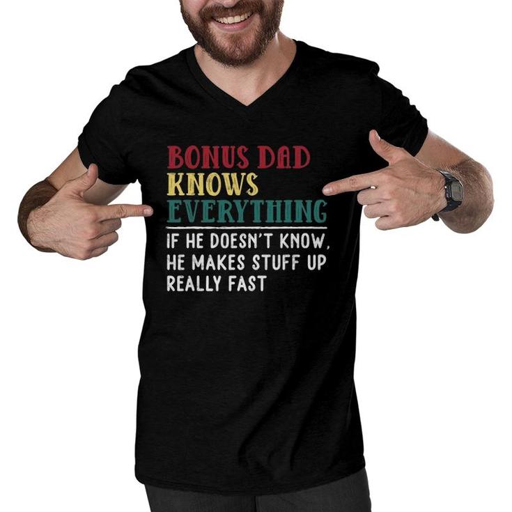 Bonus Dad Knows Everything Father's Day Gift For Bonus Dad Men V-Neck Tshirt