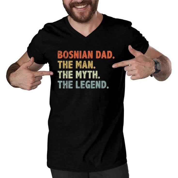 Bosnian Dad The Man Myth Legend Father’S Day Gift For Papa Men V-Neck Tshirt