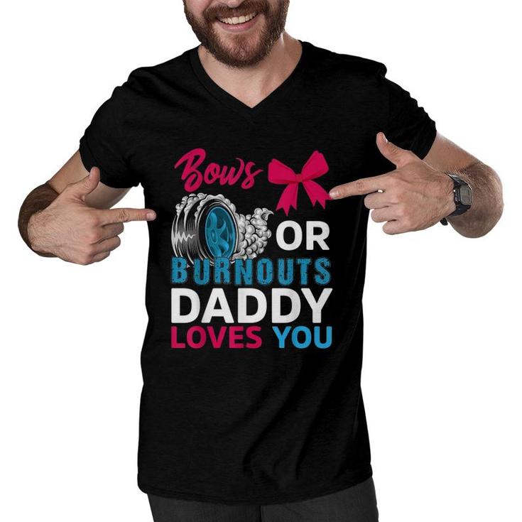 Burnouts Or Bows Daddy Loves You Gender Reveal Party Baby Men V-Neck Tshirt