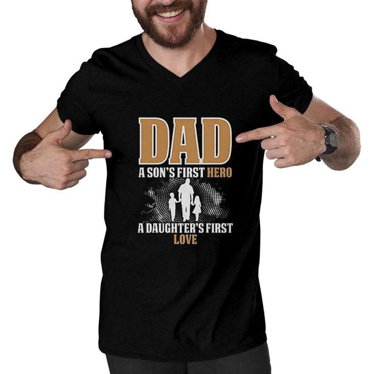 Dad A Sons First Hero A Daughters First Love Men V-Neck Tshirt