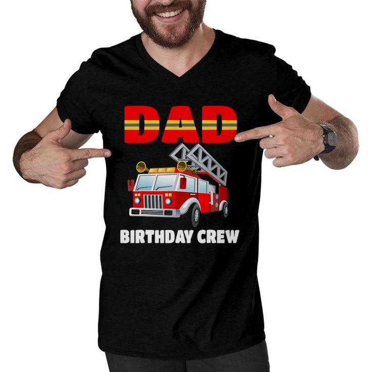 Dad Birthday Crew  Fire Truck Birthday Fireman Men V-Neck Tshirt