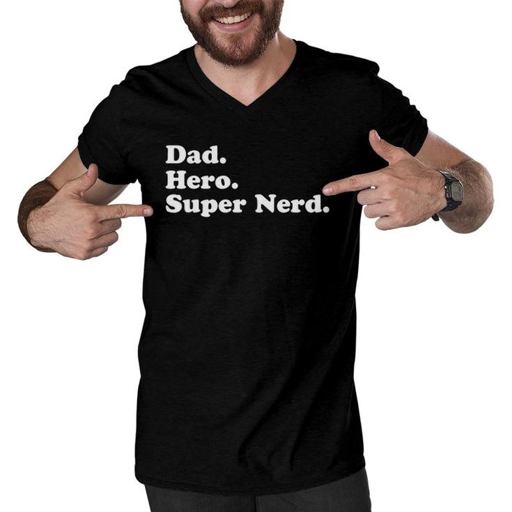 Dad Hero Superhero Super Nerd Gif For Daddy Men V-Neck Tshirt