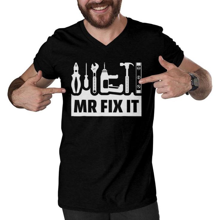 Dad  Mr Fix It Funny Tee  For Father Of A Son Tee Men V-Neck Tshirt