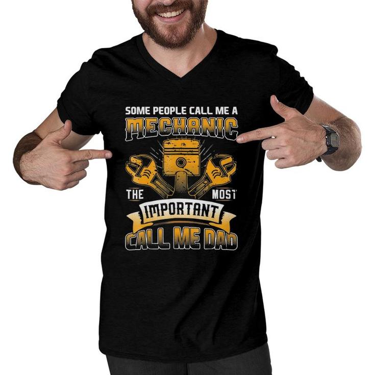 Dad Some People Call Me A Mechanic Funny Gift Tees Men V-Neck Tshirt