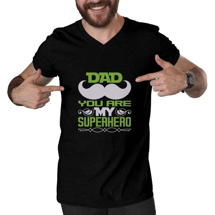 Dad You Are My Super Heroo Men V-Neck Tshirt