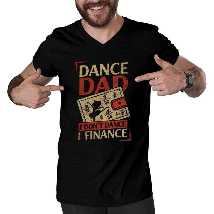 Dance Dad I Don't Dance Finance Men V-Neck Tshirt