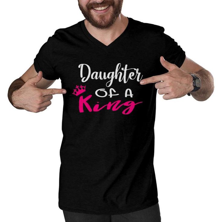 Daughter Of A King  Funny Father And Daughter Matching Men V-Neck Tshirt
