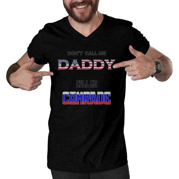 Don't Call Me Daddy Call Me Comrade Russian Flag Men V-Neck Tshirt
