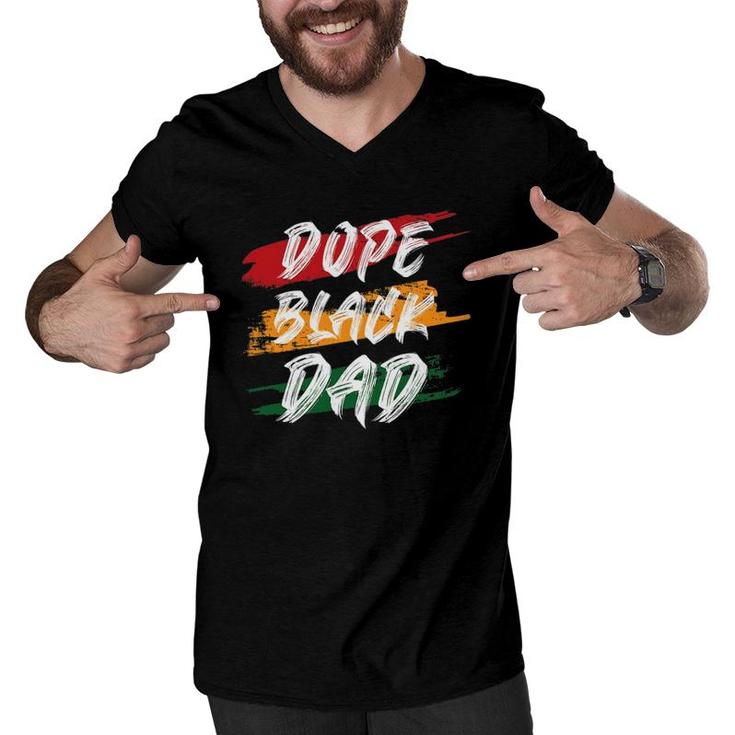 Dope Black Dad  Black Fathers Matter Tee For Men Dad Men V-Neck Tshirt