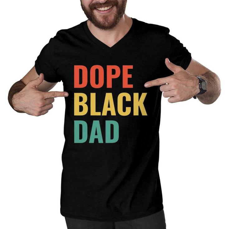 Dope Black Dad Gift Men V-Neck Tshirt