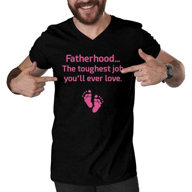 Fatherhood Toughest Job You'll Ever Love Pink Men V-Neck Tshirt