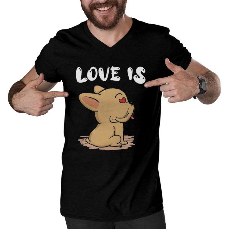 French Bulldog Love Is Cute Frenchie Dog Mom Dad Pet Gifts Men V-Neck Tshirt