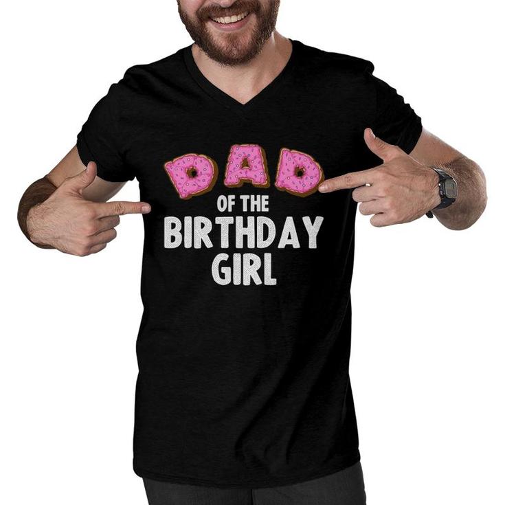 Funny Dad Of The Birthday Girl Gift Men Daddy Donut Lovers Men V-Neck Tshirt