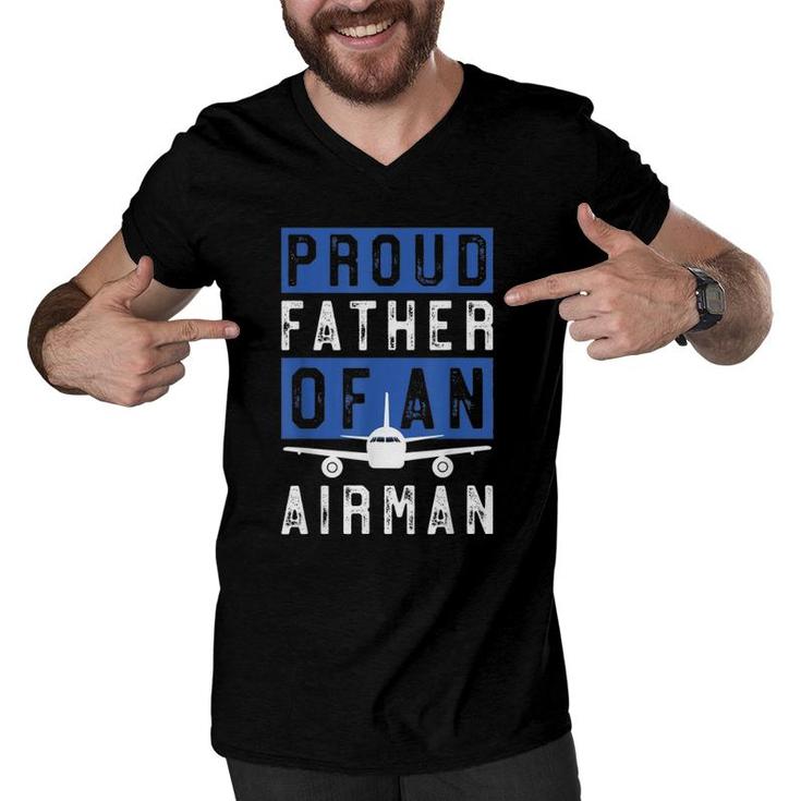 Gift For Airman Dad 'Proud Father Of An Airman' Men V-Neck Tshirt