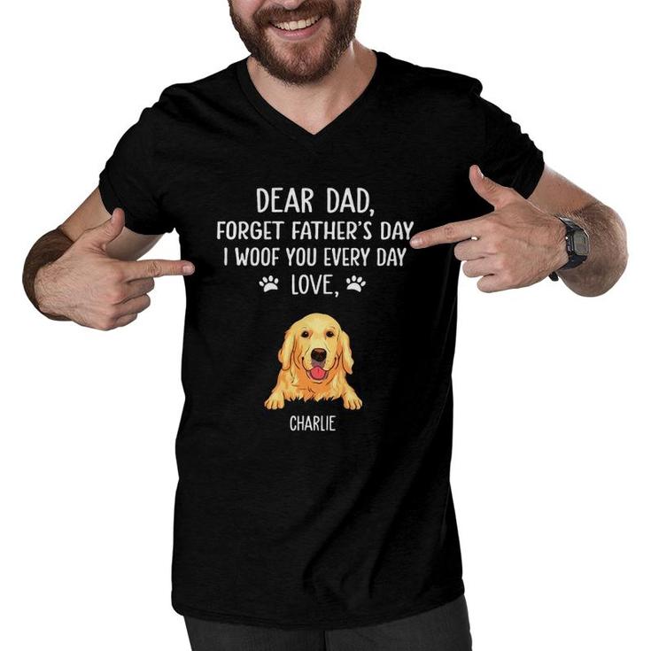 Golden Retriever Gift Dear Dad Forget Father's Day I Woof You Every Day Love Charlie  Dog Dad Men V-Neck Tshirt