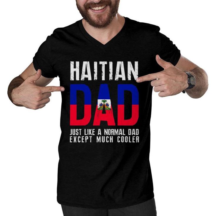 Haitian Dad Like Normal Except Cooler Men V-Neck Tshirt