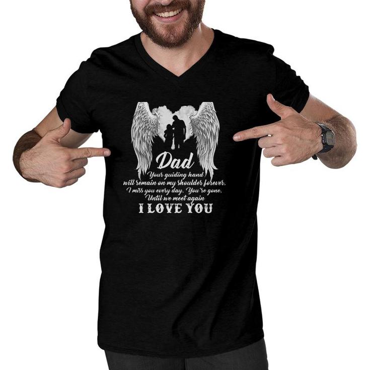 Happy Father's Day In Heaven Dad Your Guiding Hand Will Remain On My Shoulder Forever Men V-Neck Tshirt