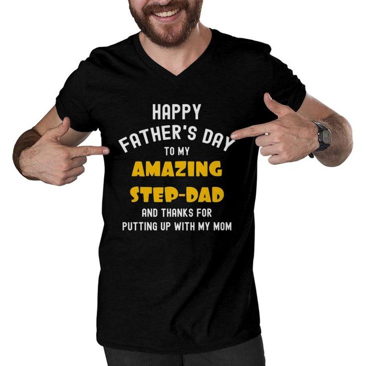 Happy Father's Day, Thanks For Putting Up Funny Step Dad Men V-Neck Tshirt