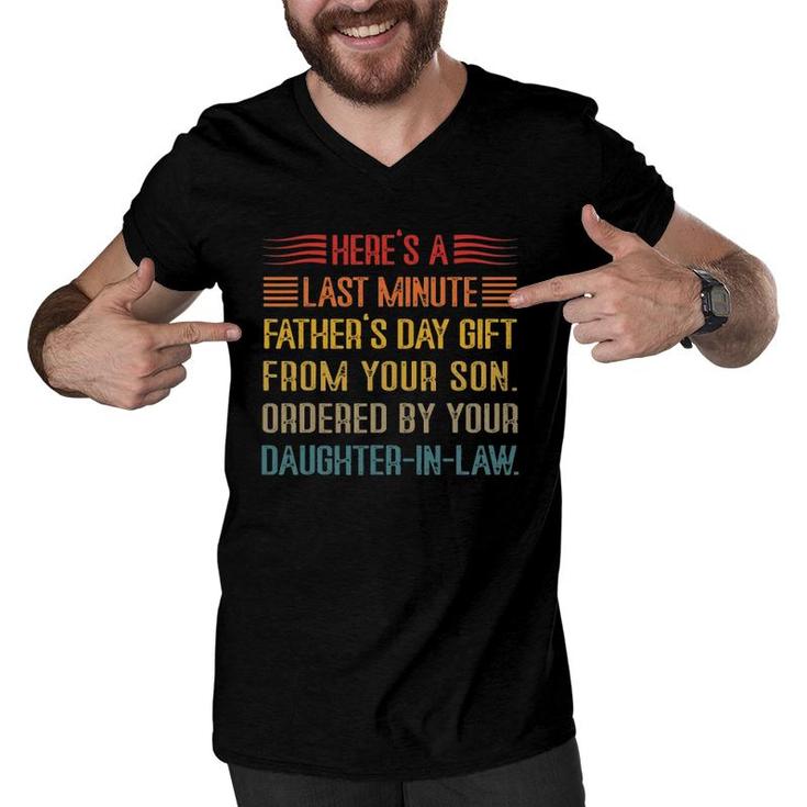 Here's A Last Minute Father's Day Gift From Your Son Funny Men V-Neck Tshirt