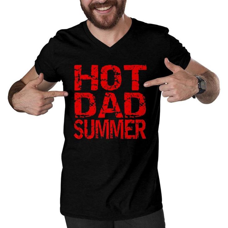 Hot Dad Summer Father's Day Summer  Men V-Neck Tshirt