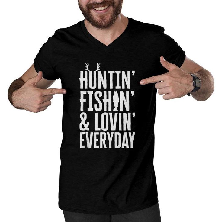 Huntin' Fishin' And Lovin' Everyday , Father's Day  Men V-Neck Tshirt