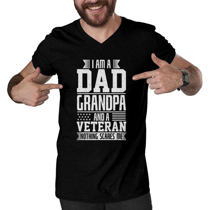 I Am A Dad Grandpa And A Veteran Nothing Scares Me Men V-Neck Tshirt