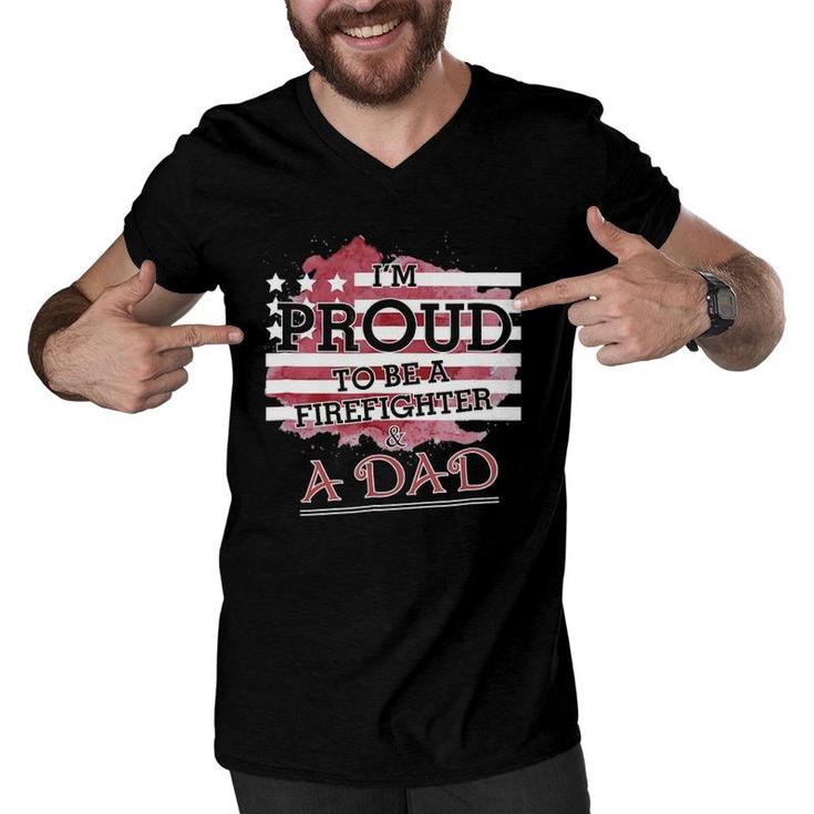 I Am Proud To Be A Firefighter & A Dadfor Father Men V-Neck Tshirt