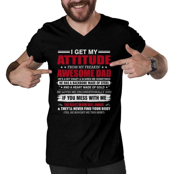 I Get My Attitude From My Freaking Awesome Dad Funny Family Men V-Neck Tshirt