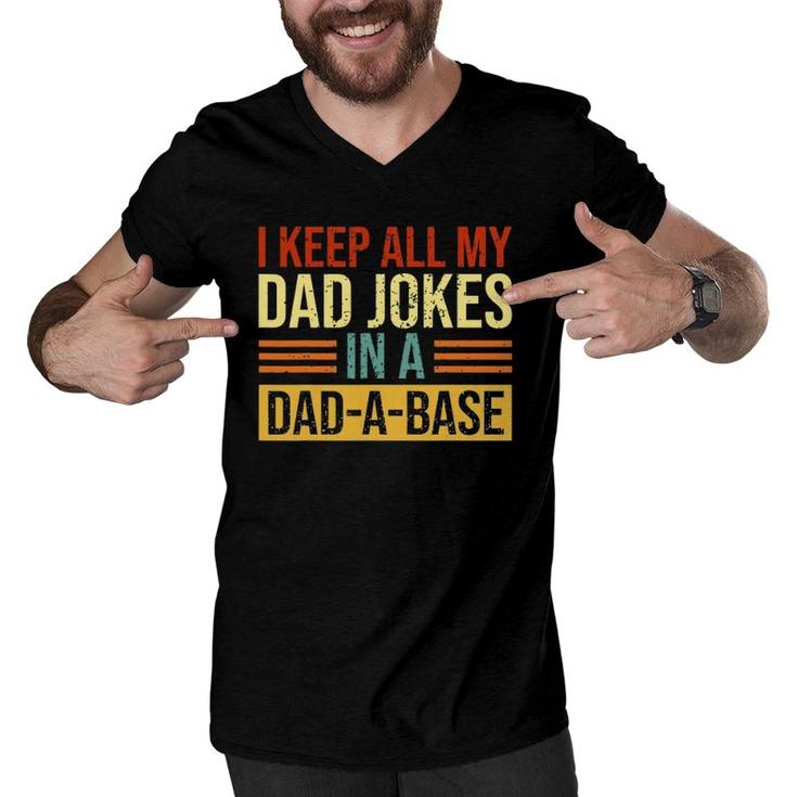 I Keep All My Dad Jokes In A Dad-A-Base Father's Day Men V-Neck Tshirt
