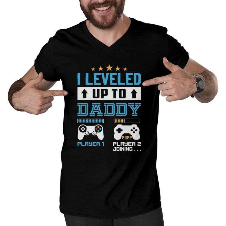 I Leveled Up To Daddy 2022 Funny Soon To Be Dad 2022 Ver2 Men V-Neck Tshirt