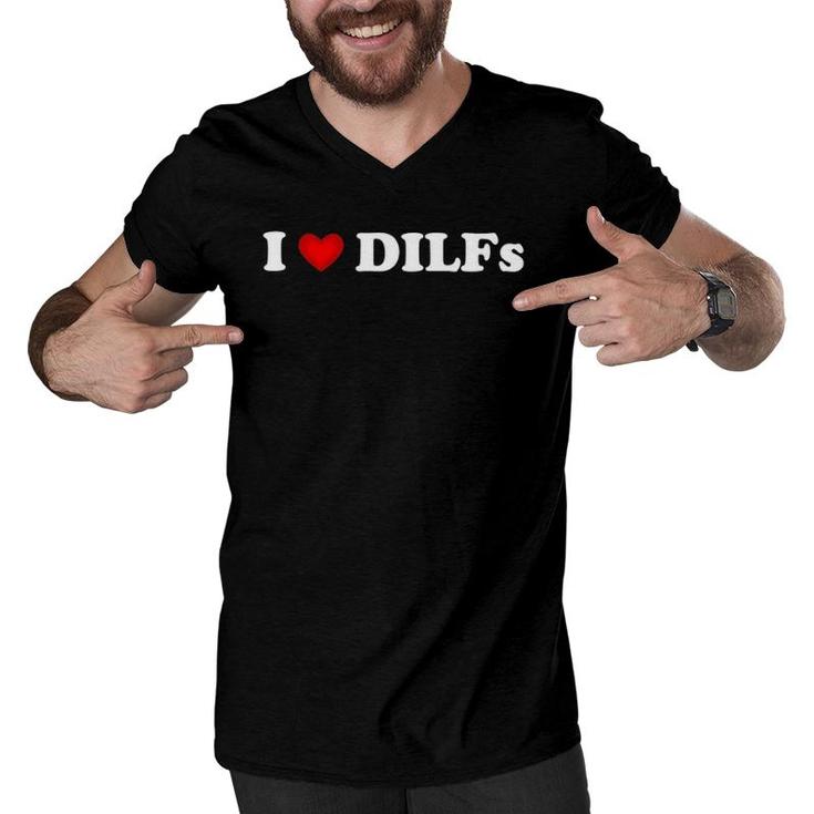 I Love Dilfs I Heart Dilfs Funny Mother's Day Father's Day Men V-Neck Tshirt