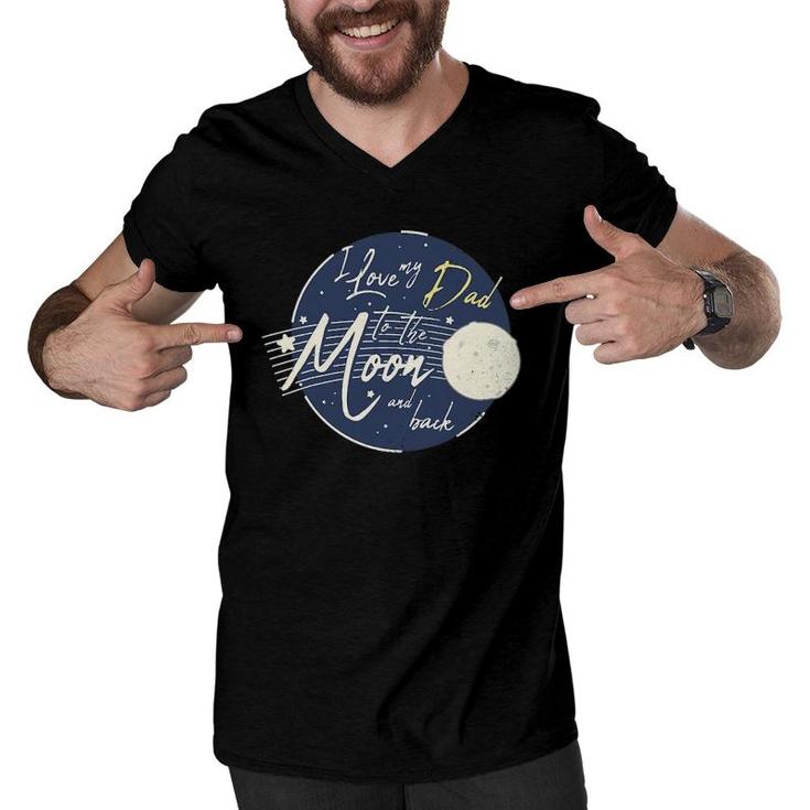 I Love My Dad To The Moon And Back Cute Men V-Neck Tshirt