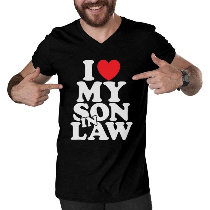 I Love My Son In Law Family Gift Mother Or Father In Law Men V-Neck Tshirt